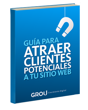 Guía para atraer clientes potenciales a tu sitio web | Grou